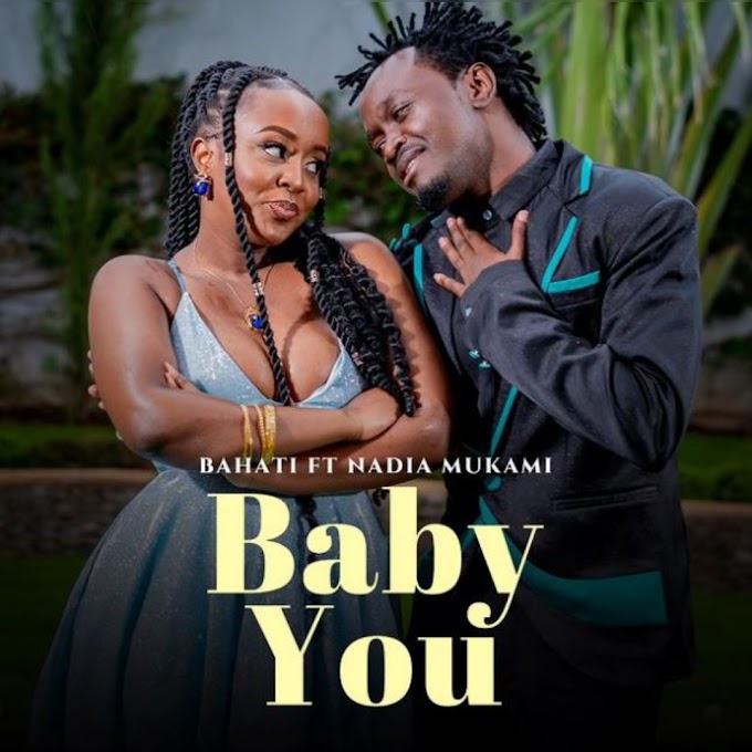 Download Audio : Bahati Ft Nadia Mukami - Baby You Mp3