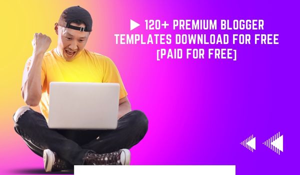Blogger Templates Download for Free