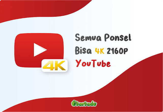 YouTube bisa 4K 2160p di Semua HP