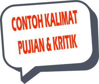 Contoh Kalimat Kritikan Dan Kalimat Pujian Singkat 