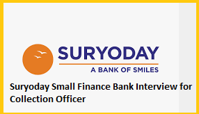 Suryoday Small Finance Bank Interview for Collection Officer