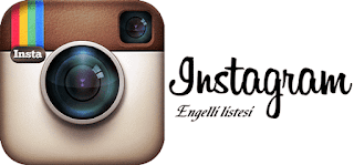 instagramda engellenenler listesi