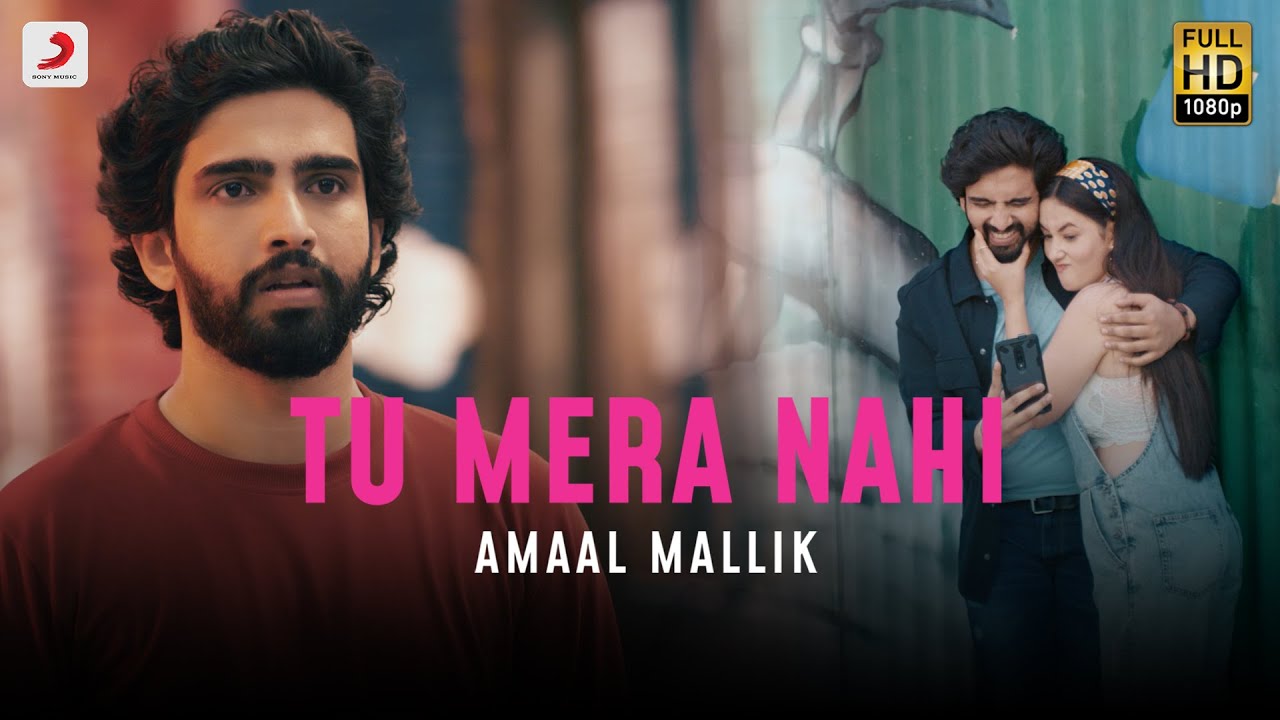 Tu Mera Nahi Lyrics Amaal Mallik