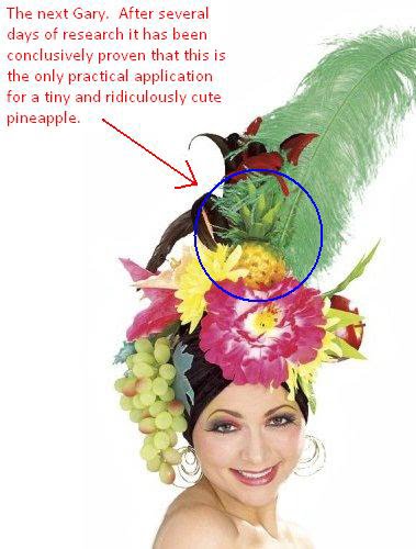  and he most certainly will end up being a Carmen Miranda hat