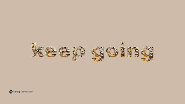 Motivational Quote Keep Going 4K HD Wallpaper