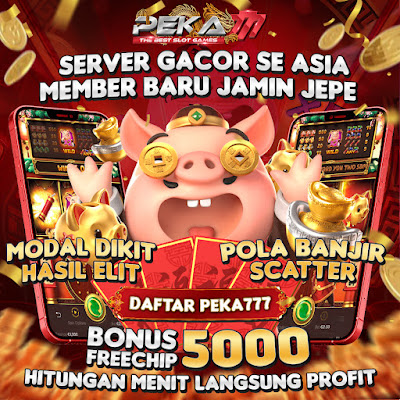 PEKA777 SLOT: Mengungkap Dunia Server Slot Thailand