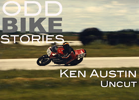 OddBike Stories - Ken Austin, Uncut