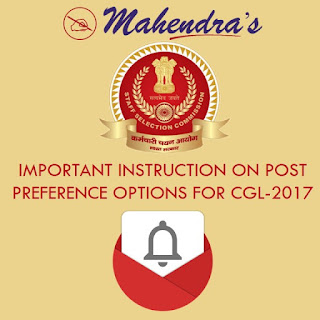 IMPORTANT INSTRUCTION ON POST PREFERENCE OPTIONS FOR CGL-2017 