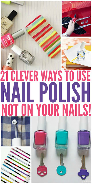 21 WAYS TO USE NAIL POLISH (NOT ON YOUR NAILS)