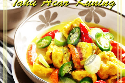 Resep Tahu Acar Kuah Kuning Segar dan Nikmat