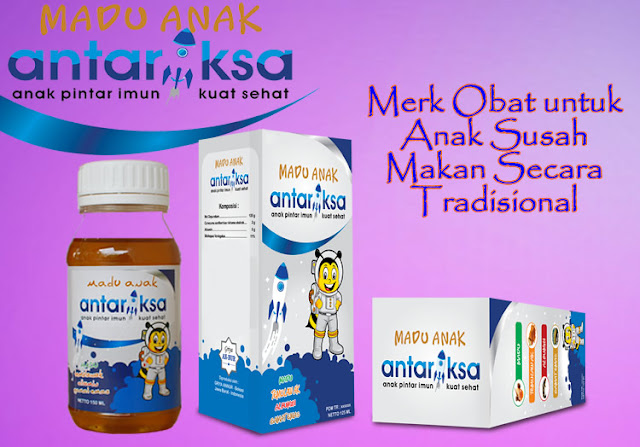 merk obat untuk anak susah makan secara tradisional