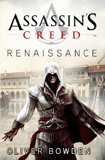 Book Review: Assassin's Creed, Renaissance by Oliver Bowden