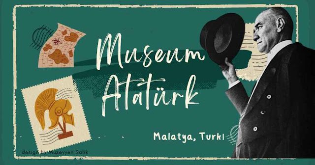 Sejarah Museum Mustafa Kemal Ataturk
