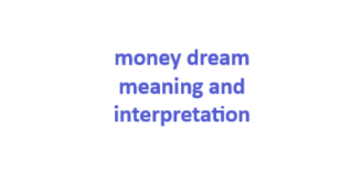 Money Dream Meaning and Interpretation