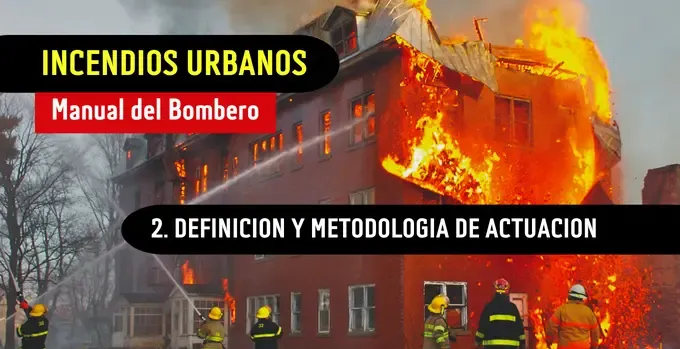 Definición de incendio urbano y metodología de actuación