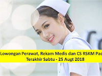 Loker Perawat, Rekam Medis dan CS Terakhir Sabtu, 25 Agustus 2018