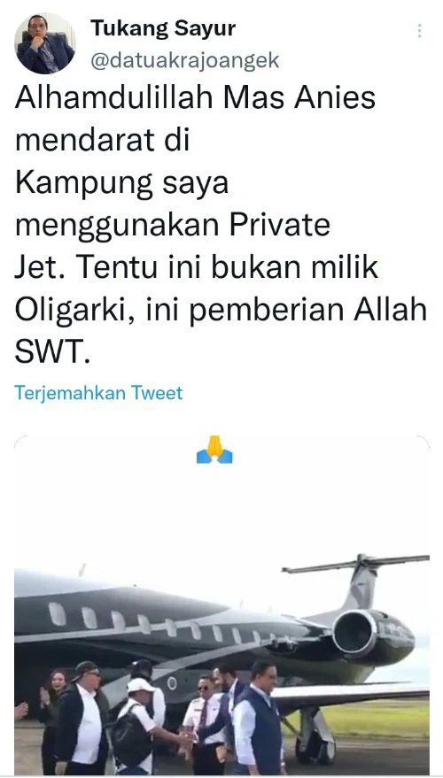 "Alhamdulillah Mas Anies Mendarat di Kampung Saya Menggunakan Private Jet. Tentu Ini Bukan Milik Oligarki, Ini Pemberian Allah SWT"