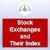 Important Stock Exchanges and Their Indexes List of Important Stock Exchanges and Their Indexes in The World | Economics