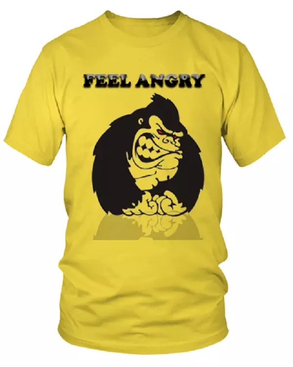 SAYINGS ON SHIRTS | FEEL ANGRY