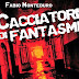 Anteprima 15 aprile: "Cacciatori di fantasmi" di Fabio Monteduro