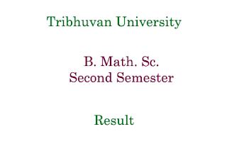 B. Math. Sc. Second Semester Result Tribhuvan University
