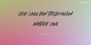 Makna dan Maksud Tom Odell - Another Love