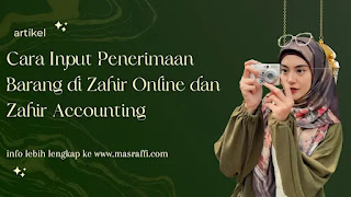 Cara Input Penerimaan Barang di Zahir Online dan Zahir Accounting