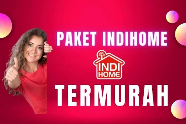 Paket Indihome Termurah