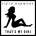 Video Oficial: Fifth Harmony - That's My Girl