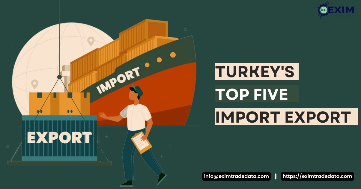 turkey top5 import export