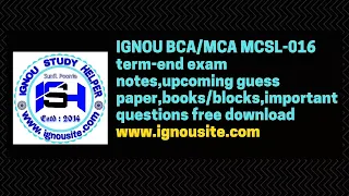 IGNOU BCA/MCA MCSL-016 term-end exam notes,upcoming guess paper,books/blocks,important questions,study materials free download