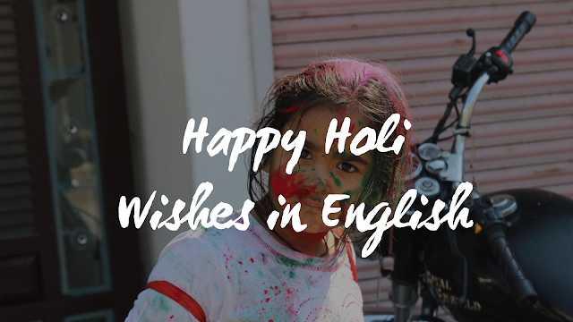 Happy Holi Wishes in English - Happy Holi Wishes