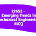 22652 - Emerging Trends in Mechanical Engineering MCQ MSBTE 