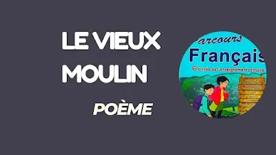 le vieux moulin lecture diction 6'année parcours français
