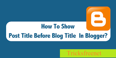 Show Post Title Before Blog Title in Google Search