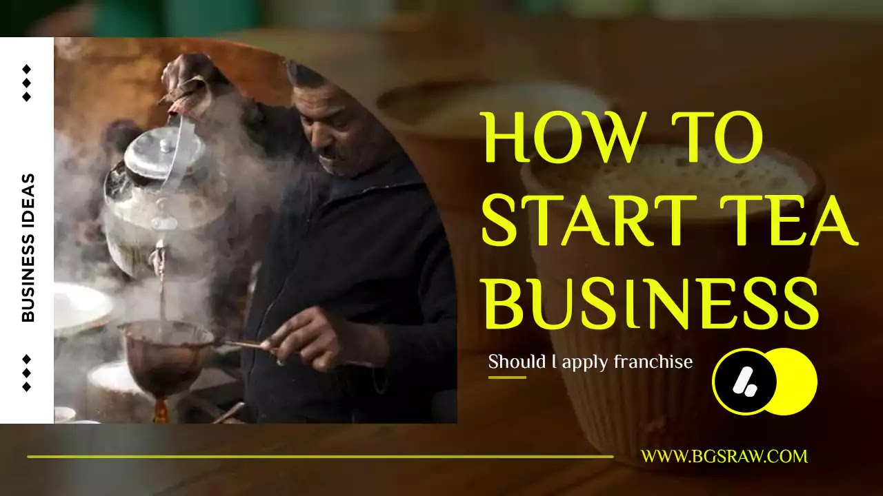 How to Start a Tea Shop Business in India? Know Franchise, set up, cost