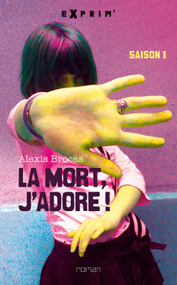 La mort j'adore saison 1 / Alex Brocas