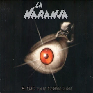 La Naranja - El ojo en la ceяяaduяa (2007)