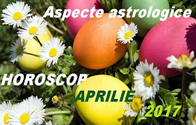 Horoscop aprilie 2017