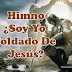 Himno: ¿Soy Yo Soldado De Jesús?