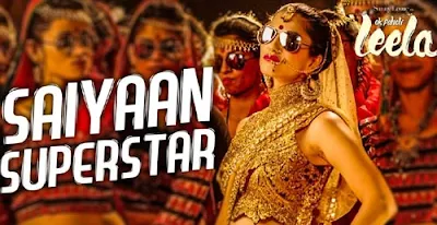 Saiyaan Superstar Song Lyrics | Sunny Leone | Tulsi Kumar | Ek Paheli Leela