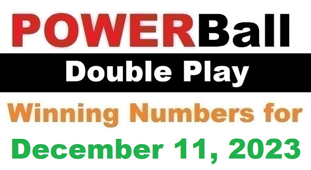 PowerBall Double Play Winning Numbers for December 11, 2023