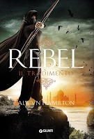 Alwyn Hamilton "Rebel, Il Tradimento"