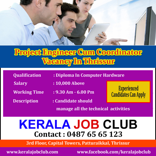 WANTED  PROJECT ENGINEER CUM COORDINATOR AT THRISSUR