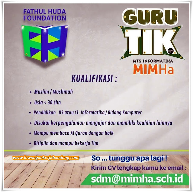 Loker Bandung Guru TIK MTs Informatika MIMHa