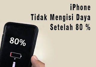 iPhone Tidak Mengisi Daya Setelah 80