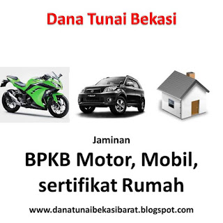 Dana Tunai Bekasi, Dana Tunai Bekasi Barat, Dana Tunai Bekasi Selatan