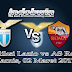 Prediksi Lazio vs AS Roma Kamis 2 Maret 2017 | Indobwin