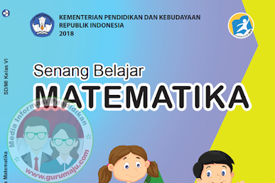 rekan yang memerlukan Buku Matematika Kelas  Buku Matematika Kelas 6 Kurikulum 2013 Revisi 2018 Semester 2