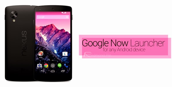 HOW TO : Get Nexus 5 Google Now Launcher on Any Android Smartphone